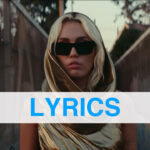 LYRICS : Miley Cyrus - Flowers 2 Miley Cyrus - Flowers (Official Video) PAROLES LYRICS