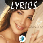 LYRICS : Nancy Ajram - Baddi Hada Hebbou 3 Nancy Ajram - Baddi Hada Hebbou