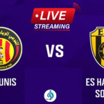 EST vs ES Hammam Sousse en DIRECT 4 Espérance de Tunis vs ES Hammam-Sousse