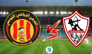 Espérance de Tunis vs Zamalek en DIRECT