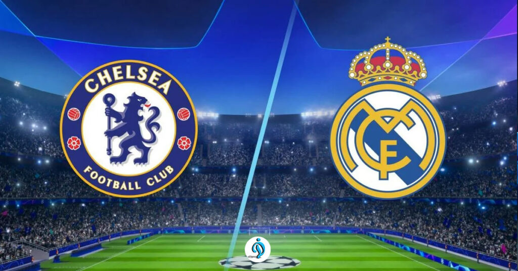 Comment regarder le match de football de l'UEFA Champions League Chelsea vs Real Madrid