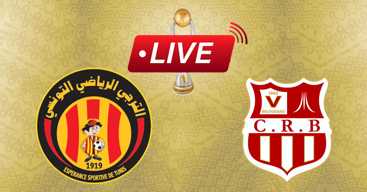 بث مباشر : الترجي الرياضي و شباب بلوزداد