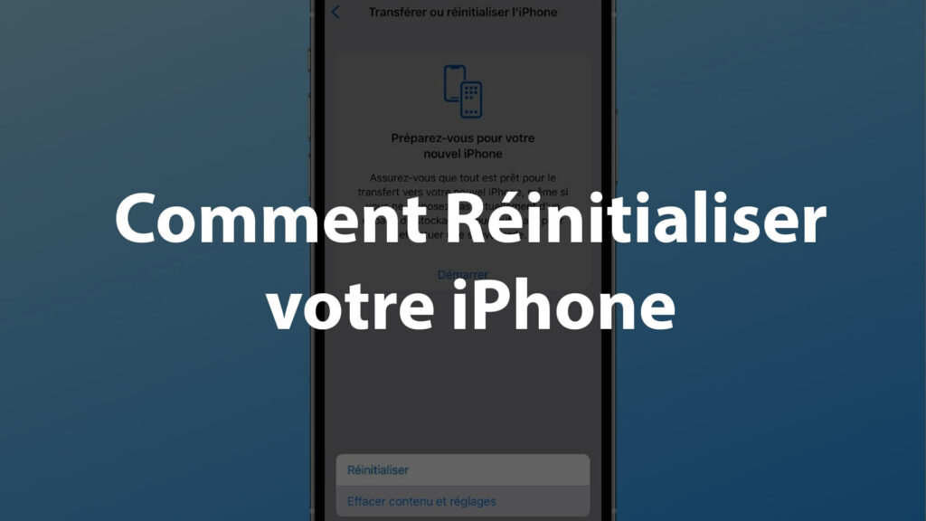 Comment Réinitialiser votre iPhone