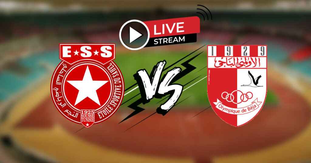 Etoile Sahel vs Olympique Béja en LIVE