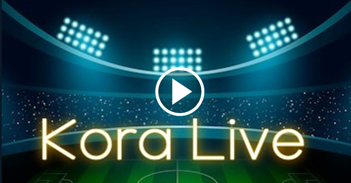 كورة لايف | koora live - مباريات اليوم بث مباشر جوال kora live