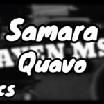 Video Samara - Quavo TikTok Lyrics
