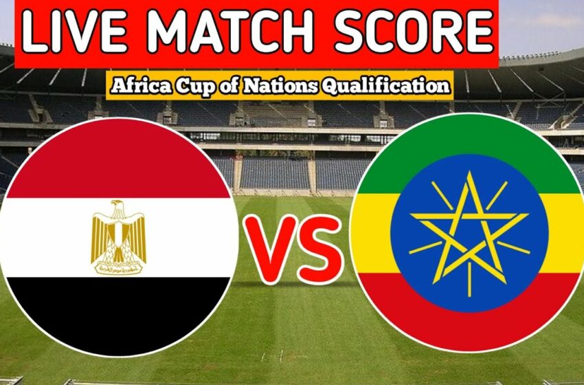  Watch Egypt vs Ethiopia LIVE Streaming today