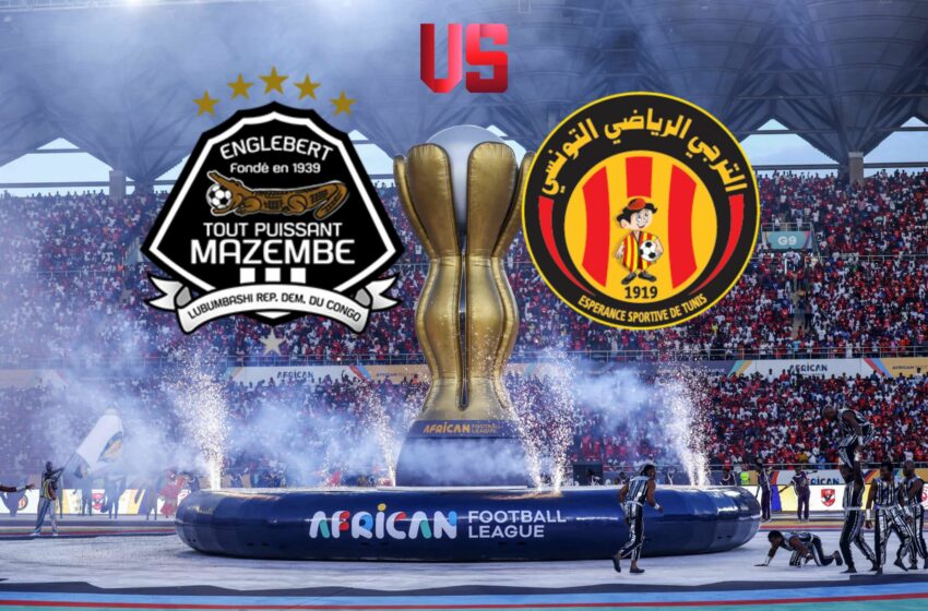  ES Tunis vs TP Mazembe : Heure et Formation probable