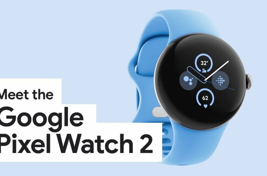  Google Pixel Watch 2 full video