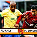 al ahly vs sundowns in live stre