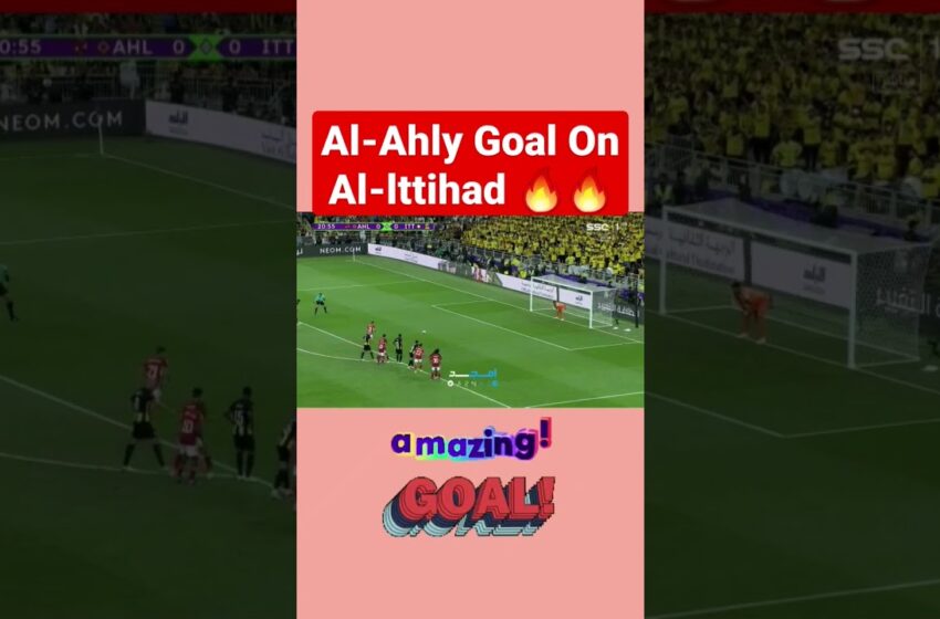  Ali Maaloul Goal, Al Ittihad vs Al Ahly 0 – 1