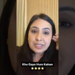 kho gaye hum kahan review