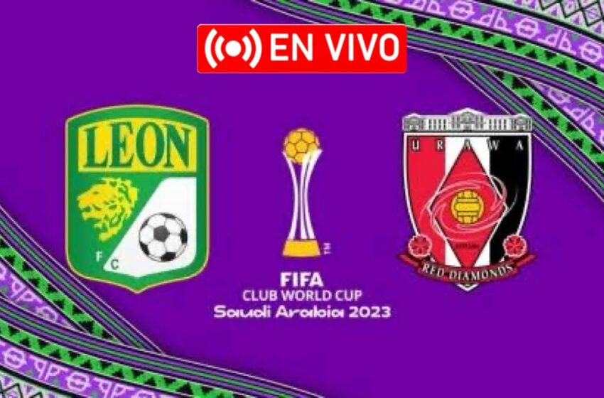  león vs urawa reds  | Mundial De Clubes 2023