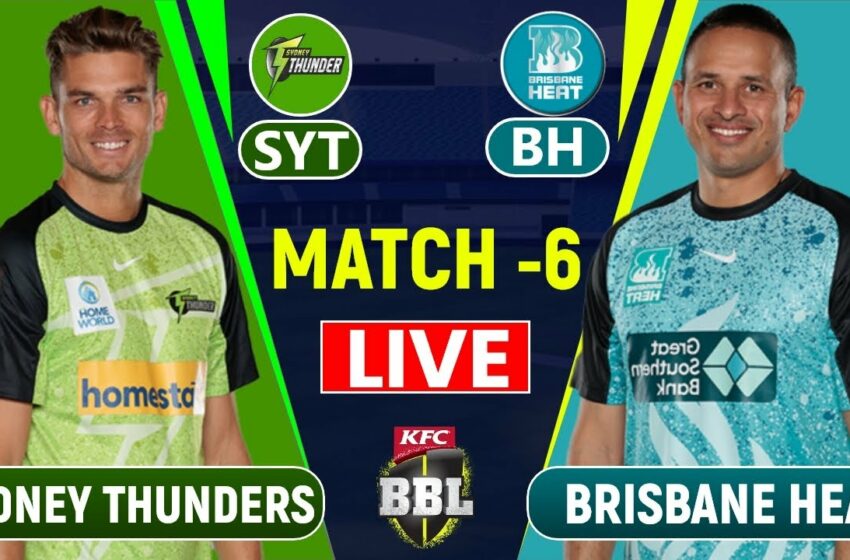  Live Sydney Thunders vs Brisbane Heat : SYT vs BRH Match