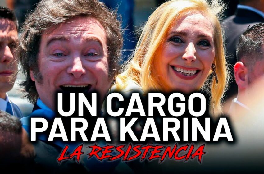  Milei de da un cargo a su hermana Karina