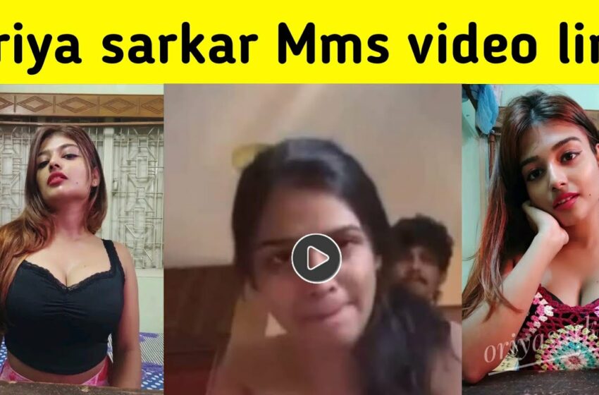  Watch Oriya Sarkar Video Scandal