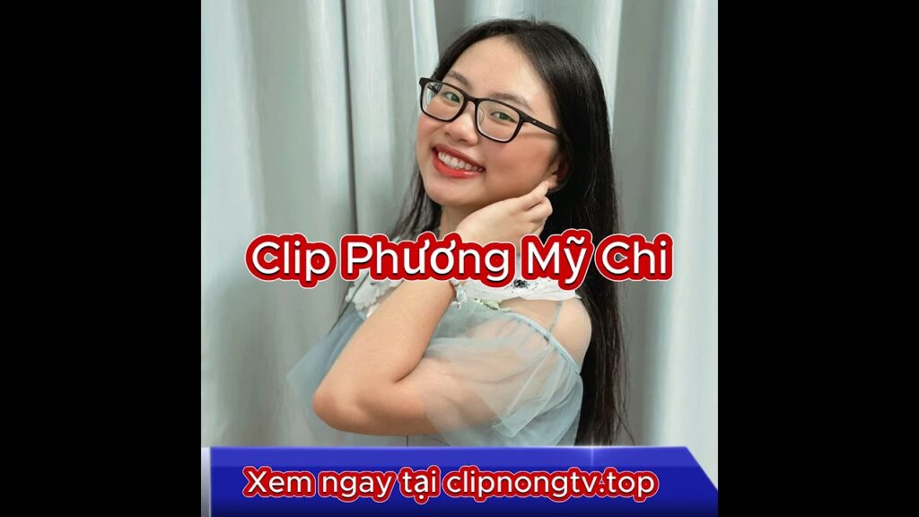 watch video phuong my chi