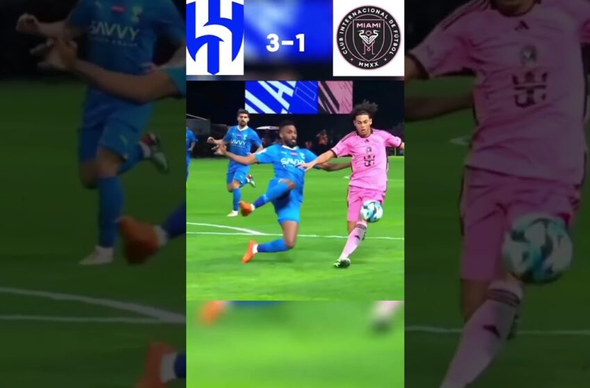  al hilal 4-3 inter miami watch all goals