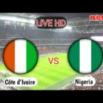 cote divoire nigeria en direct