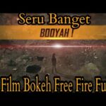 film bokeh free fire full