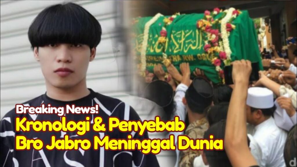 bro jabro meninggal dunia bro jabro meninggal dunia