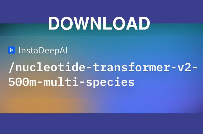  Download InstaDeepAI/nucleotide-transformer-v2-500m-multi-species