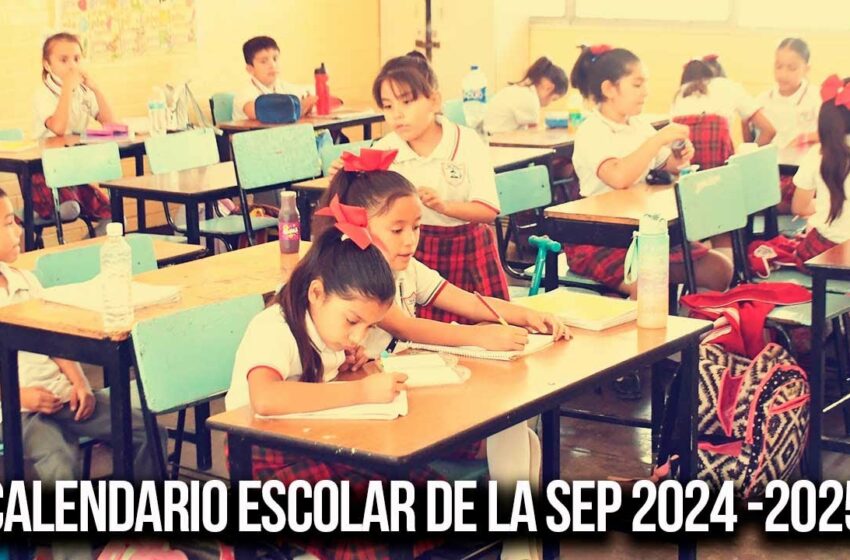  Calendario Escolar 2024-2025: Todo lo que Necesitas Saber