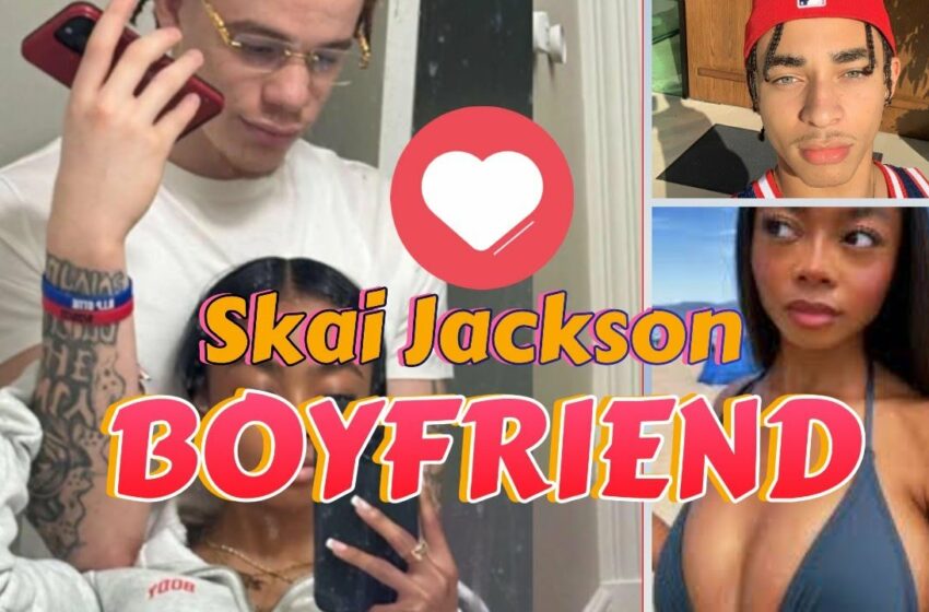  skai jackson boyfriend video