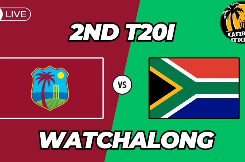  west indies vs south africa 2nd T20 LIVE