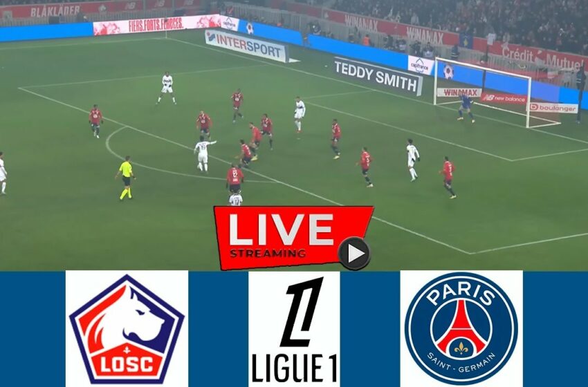  ++[[DIRECT@Live]] Lille vs PSG en direct