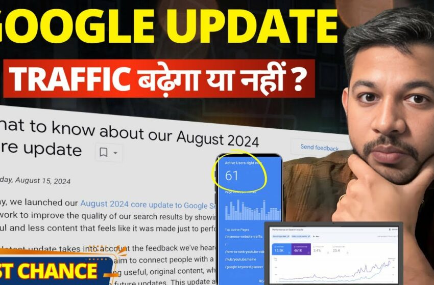  Google August 2024 Core Update – Will Site traffic Recover or Not?