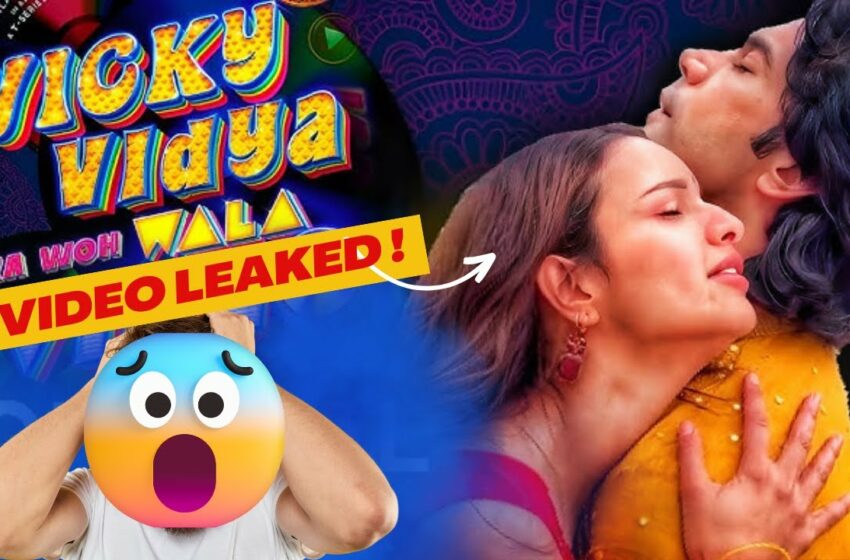  Video Leaked Vicky and Vidya Ka Woh Wala