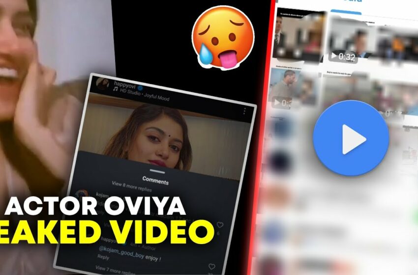  Oviya Helen Full Video controversy in India Viral