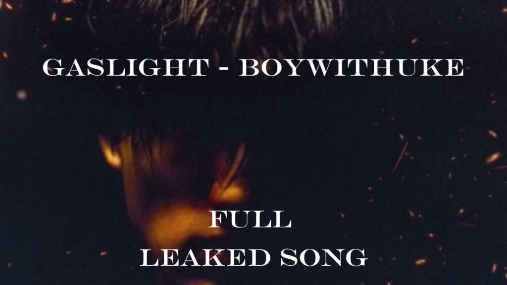 gaslight boywithuke full leaked