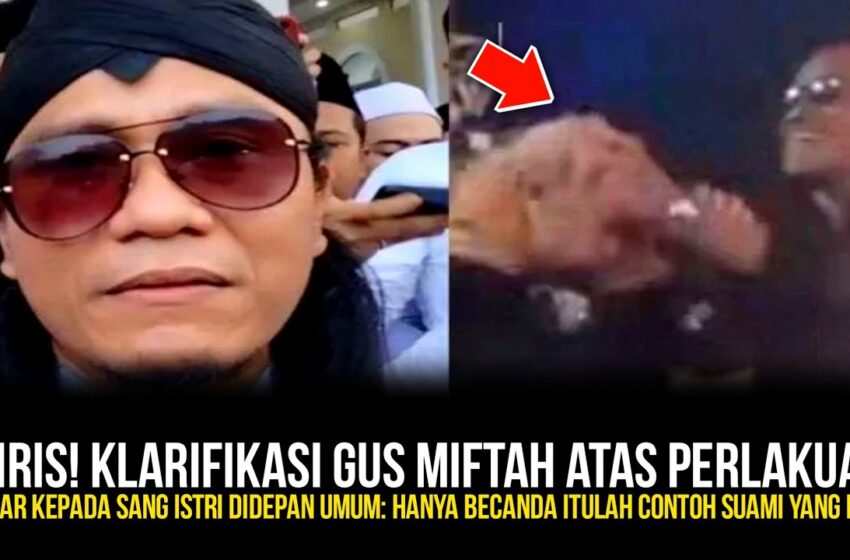  Gus miftah toyor kepala istri full video