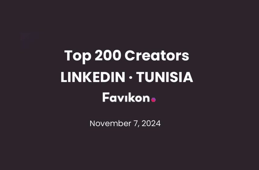  Top 200 Créateurs LinkedIn en Tunisie – Novembre 2024