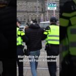 clashes erupt in amsterdam after