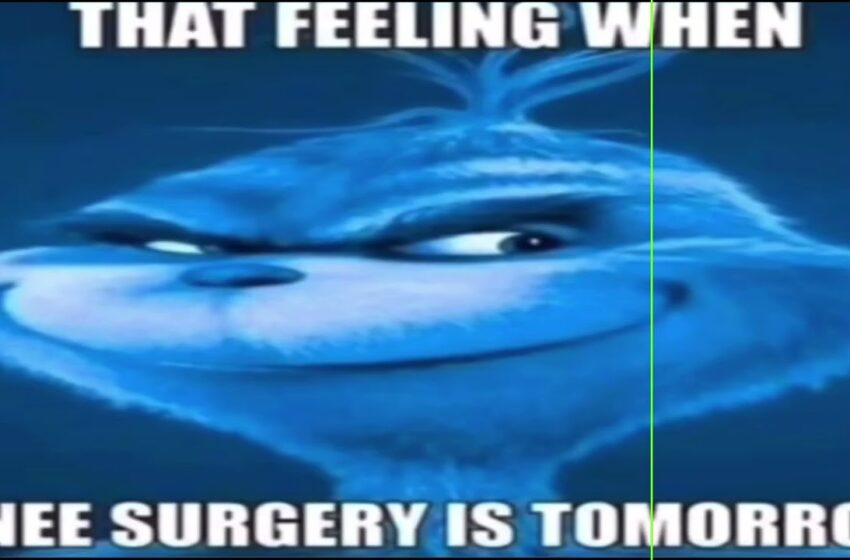  knee surgery memes