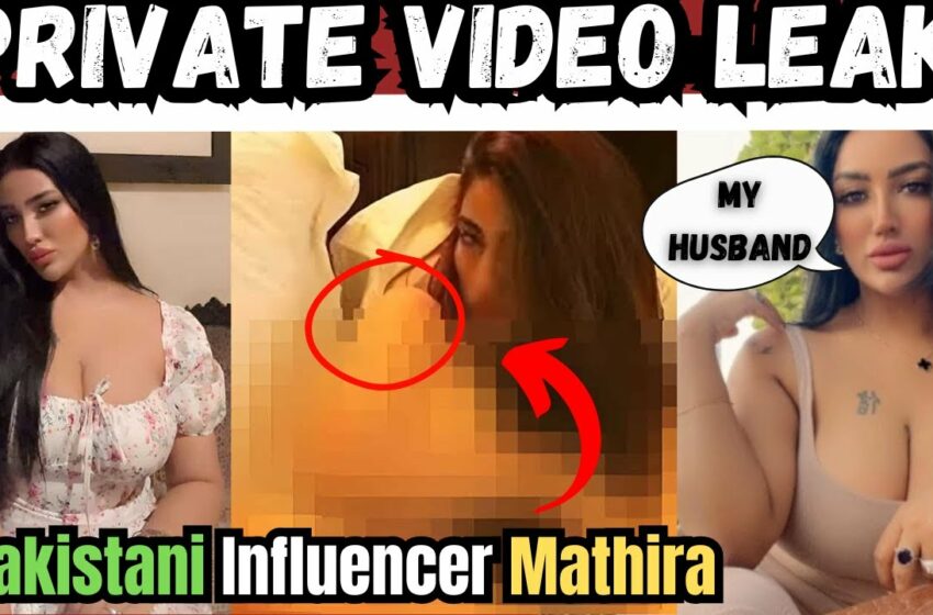  Pakistani Influencer Mathira leaked video