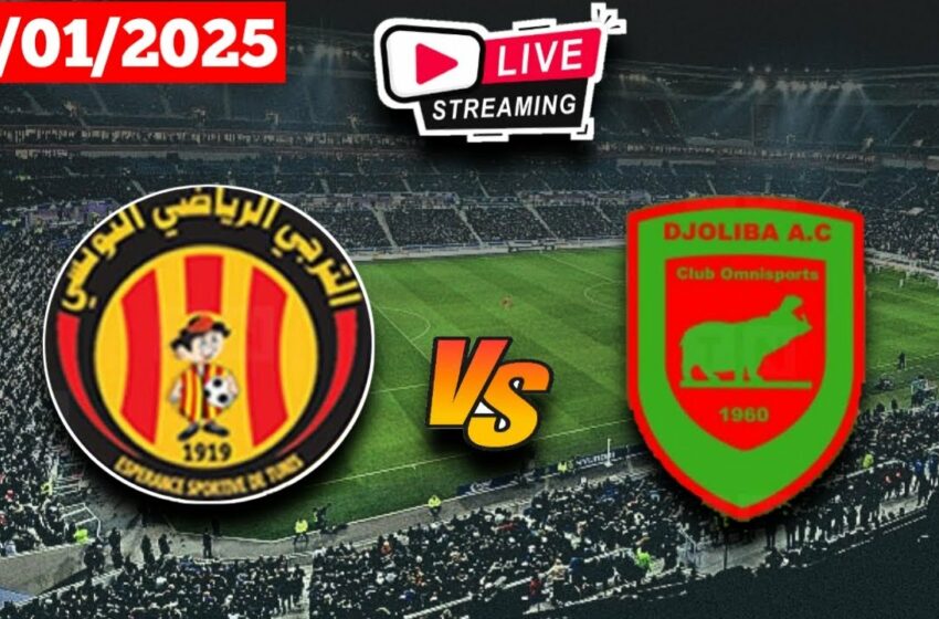  Espérance Tunis vs Djoliba en live streaming