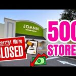 Joann fabrics stores closing 500 of its 800 stores