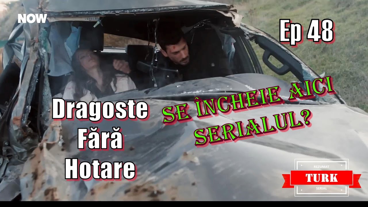 dragoste fara hotare ep 48 rezum
