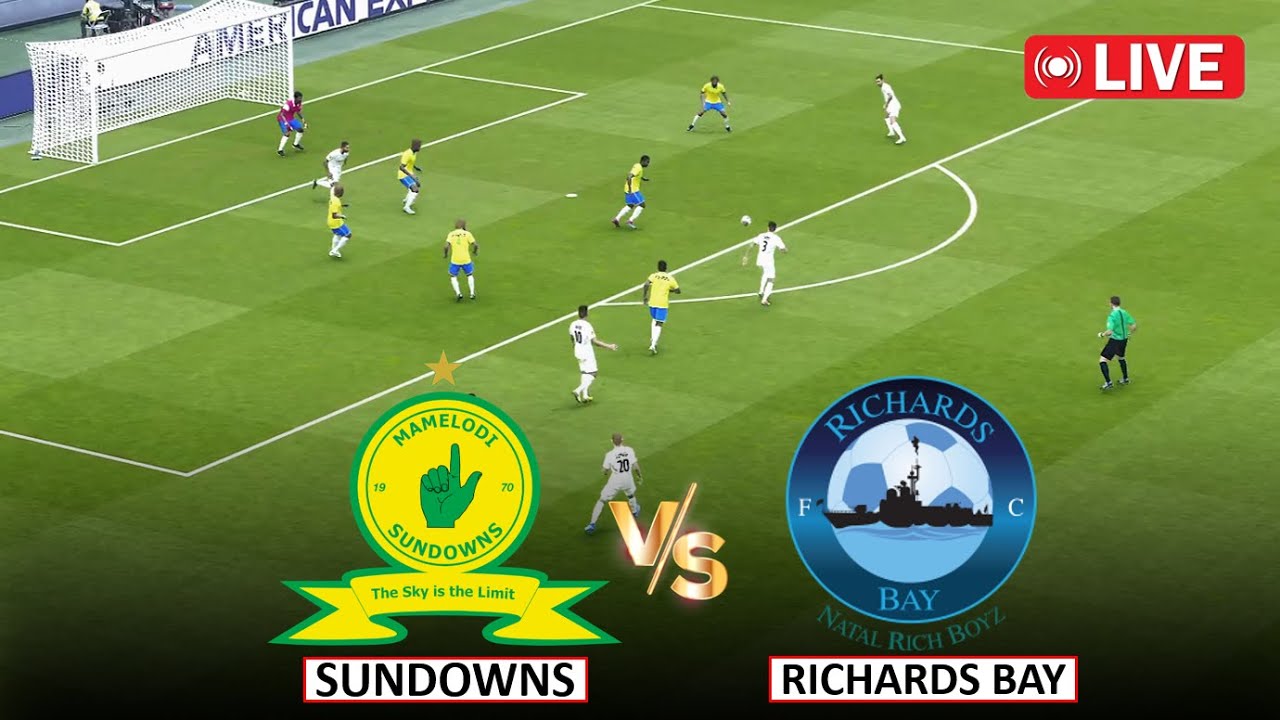 live sundowns vs richards bay
