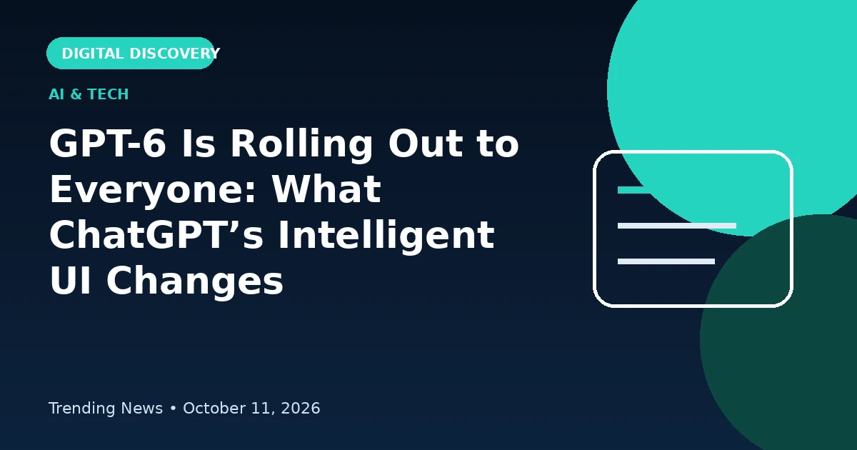 Editorial illustration for GPT-6 Intelligent UI rollout in ChatGPT