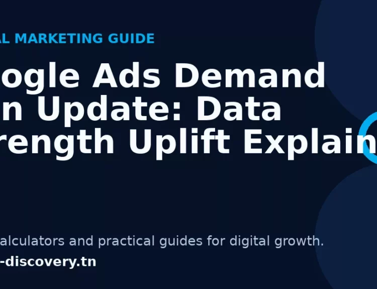 Google Ads Demand Gen Update: Data Strength Uplift Explained