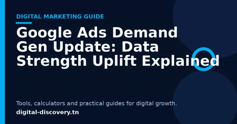 Home 9 Google Ads Demand Gen Update: Data Strength Uplift Explained